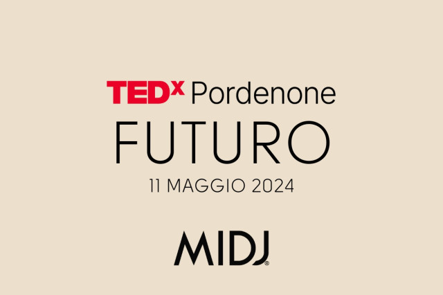 MIDJ partner di TEDxPordenone 2024